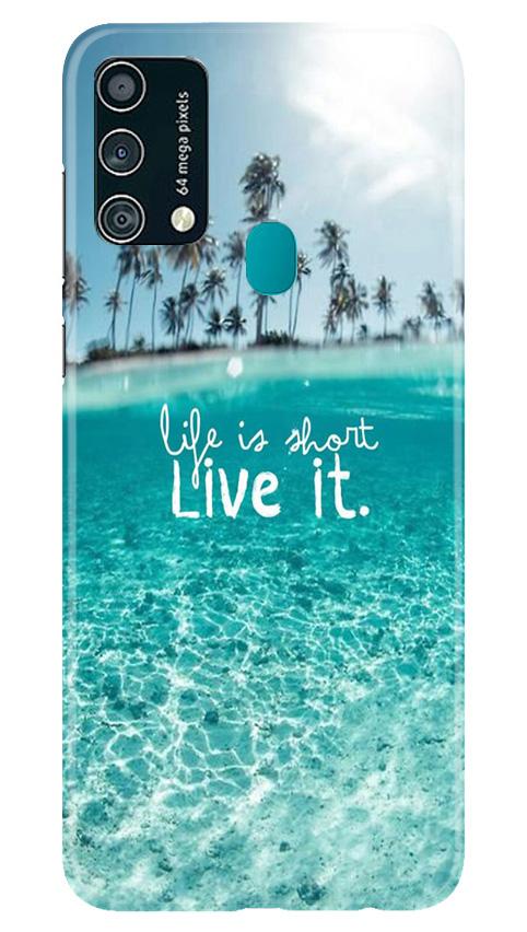 Life is short live it Case for Samsung Galaxy F41
