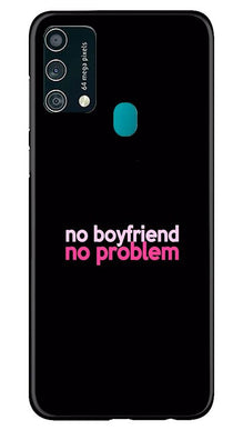 No Boyfriend No problem Mobile Back Case for Samsung Galaxy F41  (Design - 138)