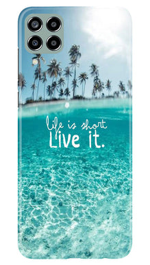 Life is short live it Mobile Back Case for Samsung Galaxy M33 5G (Design - 45)