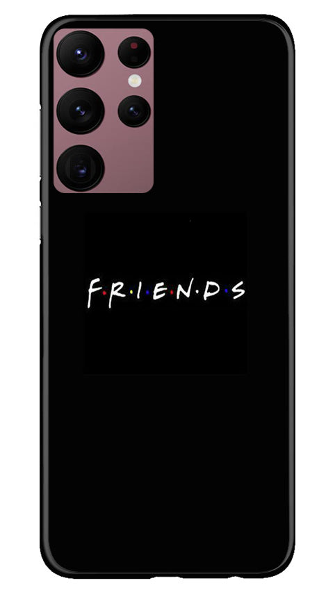 Friends Case for Samsung Galaxy S22 Ultra(Design - 143)