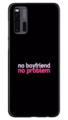 No Boyfriend No problem Mobile Back Case for Vivo iQ00 3  (Design - 138)