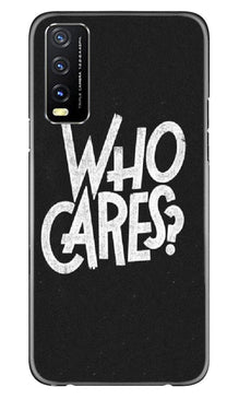 Who Cares Mobile Back Case for Vivo Y20A (Design - 94)