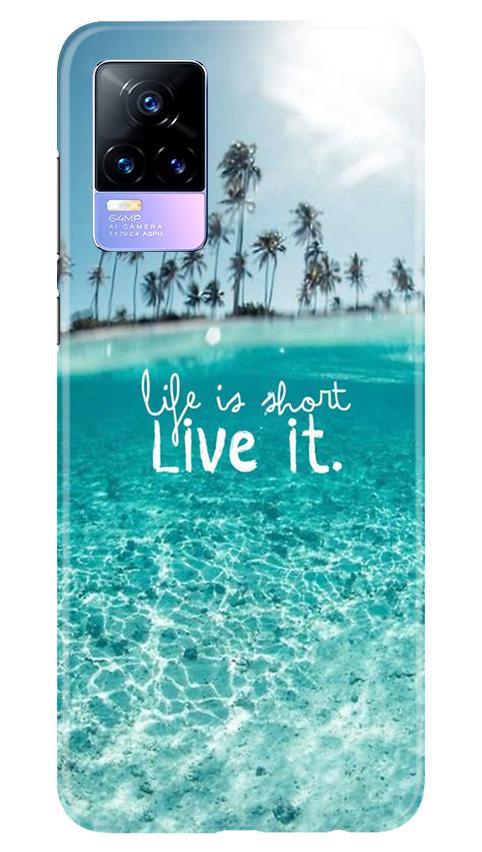 Life is short live it Case for Vivo Y73