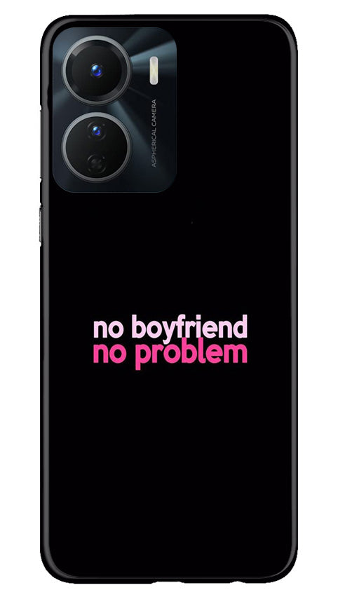 No Boyfriend No problem Case for Vivo T2X 5G  (Design - 138)