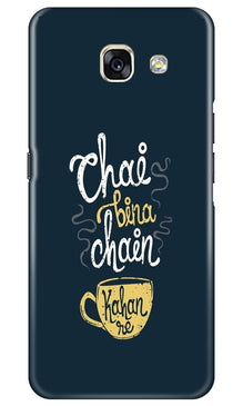 Chai Bina Chain Kahan Mobile Back Case for Samsung A5 2017  (Design - 144)