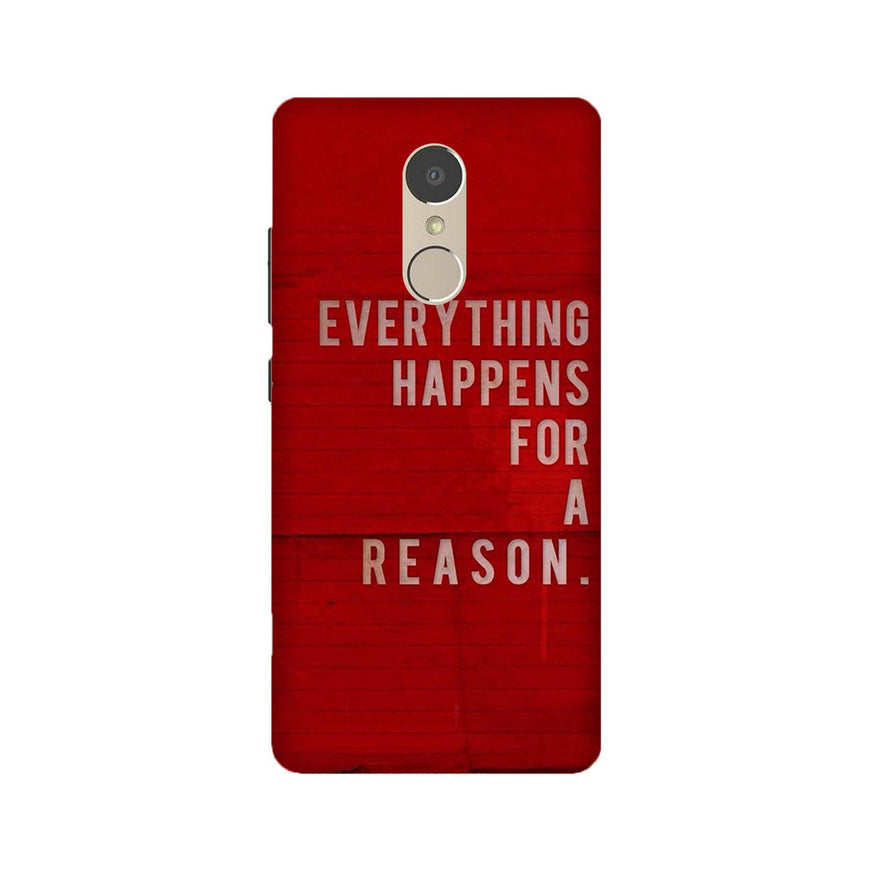 Everything Happens Reason Mobile Back Case for Lenovo K6 / K6 Power (Design - 378)