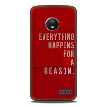 Everything Happens Reason Mobile Back Case for Moto E4 (Design - 378)