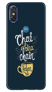 Chai Bina Chain Kahan Mobile Back Case for Moto P30 Play  (Design - 144)