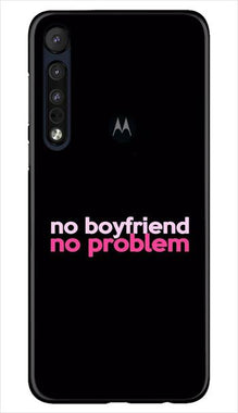 No Boyfriend No problem Mobile Back Case for Moto One Macro  (Design - 138)