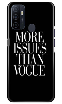 More Issues than Vague Mobile Back Case for Oppo A53 (Design - 74)