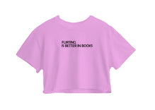 Flirtink Is Better In Books Crop Top