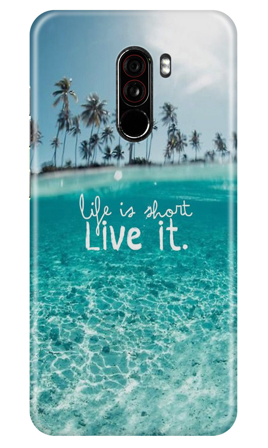 Life is short live it Case for Poco F1