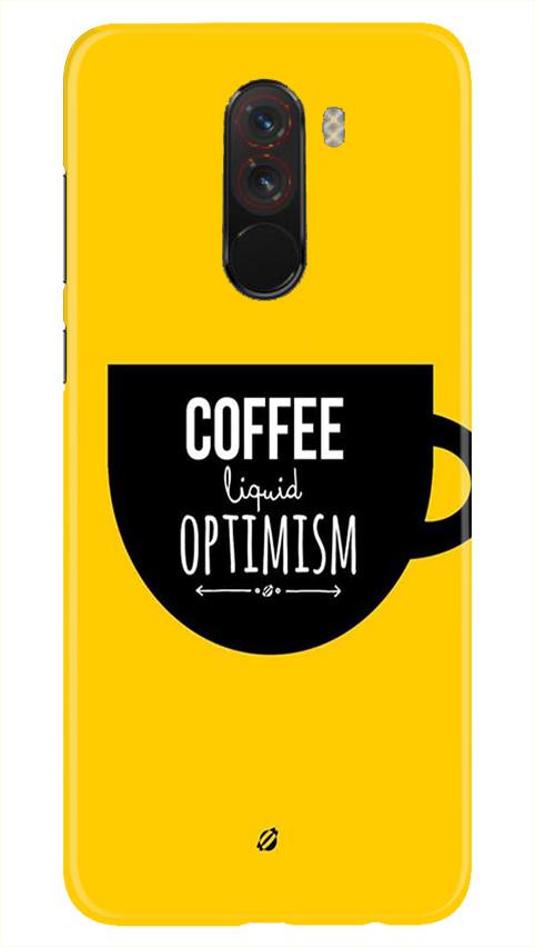 Coffee Optimism Mobile Back Case for Poco F1  (Design - 353)