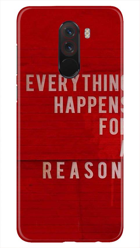 Everything Happens Reason Mobile Back Case for Poco F1  (Design - 378)