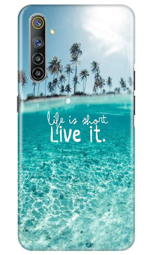 Life is short live it Mobile Back Case for Realme 6 (Design - 45)