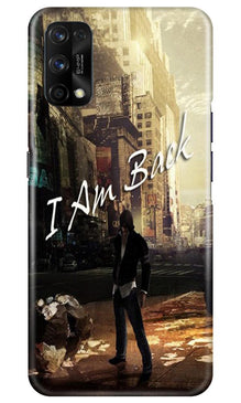 I am Back Mobile Back Case for Realme 7 Pro (Design - 296)