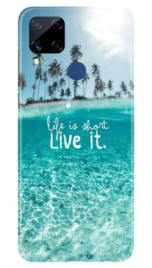 Life is short live it Mobile Back Case for Realme C15 (Design - 45)