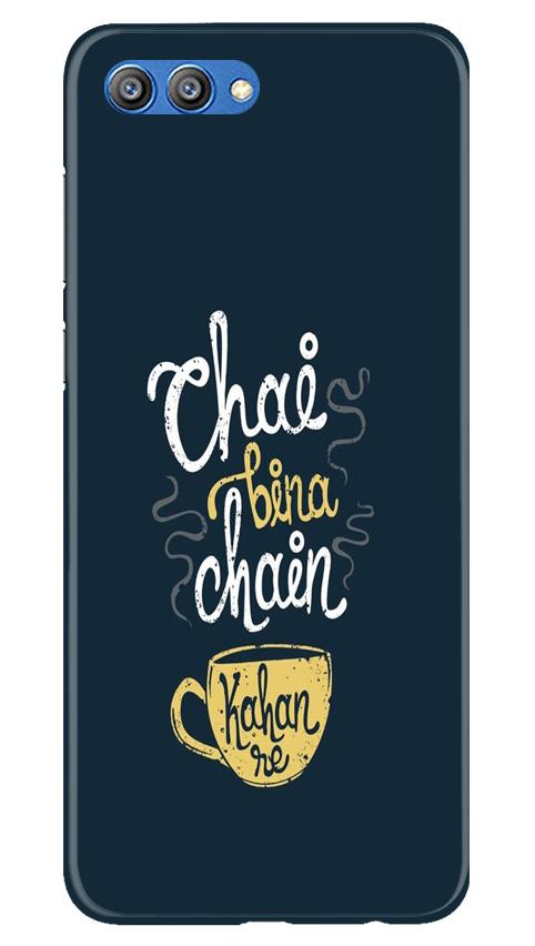 Chai Bina Chain Kahan Case for Honor View 10  (Design - 144)